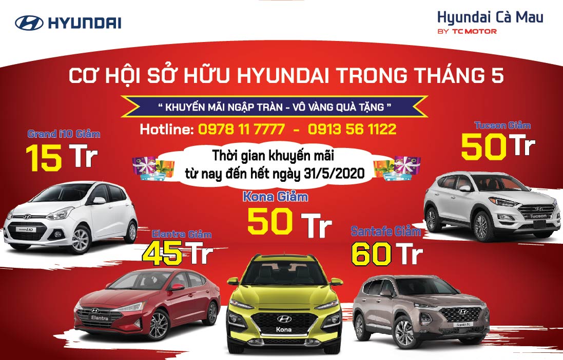CƠ HỘI SỞ HỮU Ô TÔ HYUNDAI TRONG THÁNG 5